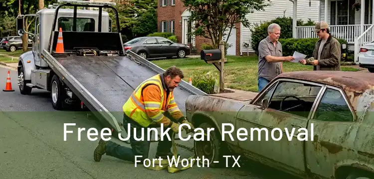 Free Junk Car Removal Fort Worth - TX