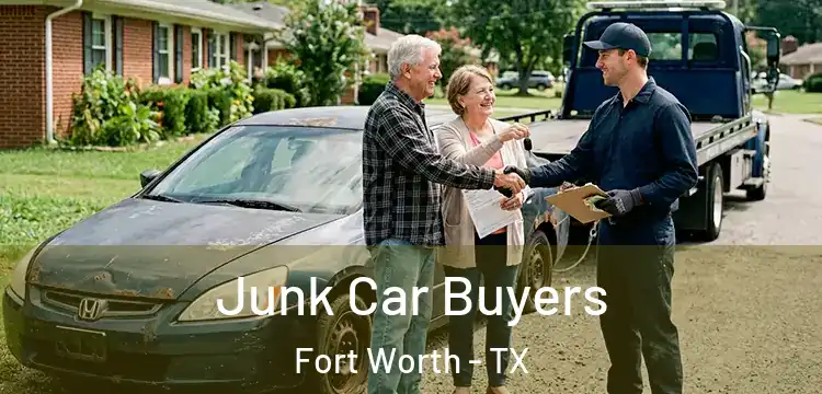 Junk Car Buyers Fort Worth - TX