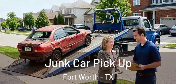 Junk Car Pick Up Fort Worth - TX