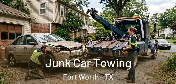 Junk Car Towing Fort Worth - TX