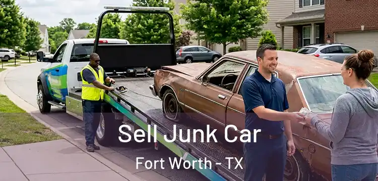 Sell Junk Car Fort Worth - TX